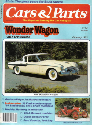 CARS & PARTS 1983 FEB - '36 FORD WOODIE, '55 STUDE PRESIDENT, GRAHAM-PAIGE